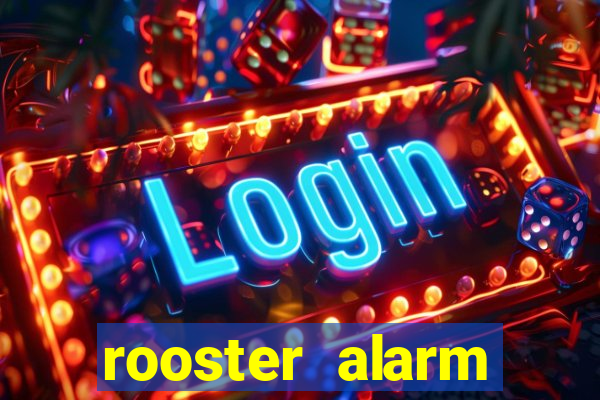 rooster alarm motorola download